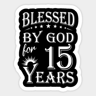 Blessed By God For 15 Years Christian Sticker